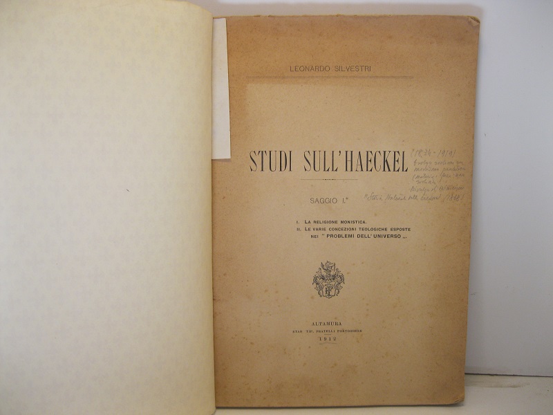 Studi sull'Haeckel. Saggio I. La religione monistica. II. Le varie concezioni teologiche esposte nei 'Problemi dell'universo'